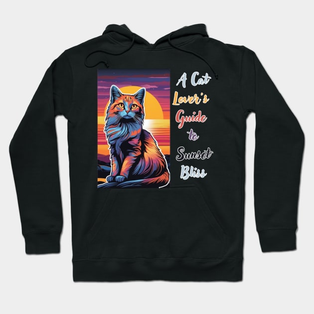 A Cat Lover's Guide to Sunset Bliss Hoodie by abdellahyousra